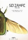 Geena Forrest - Sei zampe e poco più. Una guida pratica per piccoli entomologi