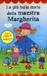 Nicoletta Costa - Le più belle storie della maestra Margherita. Con adesivi