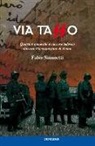 Fabio Simonetti - Via Tasso. Quartier generale e carcere tedesco durante l'occupazione di Roma