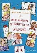 Élisabeth Brami, E. Billon-Spagnol - La dichiarazione dei diritti delle mamme