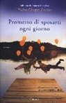 Pedro Chagas Freitas - Prometto di sposarti ogni giorno