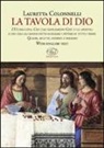 Lauretta Colonnelli - La tavola di Dio. Ediz. illustrata