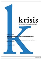 Norbert Trenkle - Krisis - Beiträge zur Kritik der Warengesellschaft / 2016 / Die Arbeit hängt am Tropf des fiktiven Kapitals Krisis 1/2016