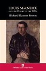 Richard D. Brown, Richard Danson Brown - Louis MacNeice and the Poetry of the 1930s