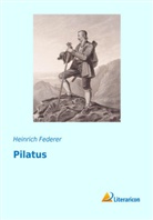 Heinrich Federer - Pilatus