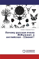 Elizaveta Sergeevna Razheva, Elizaweta Sergeewna Razhewa - Pochemu russkaya pchela ZhZhuzhzhit, a anglijskaya - ZZvenit?