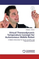 Uchenna C Akwara, Uchenna C. Akwara - Virtual Thermodynamic Temperature Concept for Autonomous Mobile Robot
