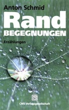 Anton Schmid - Randbegegnungen