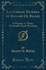 Honoré de Balzac - La Comédie Humaine of Honoré De Balzac