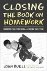 John Buell - Closing the Book on Homework