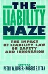 Peter W. Huber, Huber Peter W., Robert E. Litan, Litan Robert E. - The Liability Maze