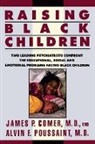 James P Comer, James P. Comer, Alvin F Poussaint, Alvin F. Poussaint - Raising Black Children