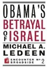 Michael Ledeen, Michael Arthur Ledeen - Obama's Betrayal of Israel