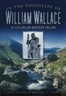 Michael J Stead, Michael J. Stead, Alan Young - In the Footsteps of William Wallace