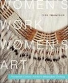 Judy Thompson - Women's Work, Women's Art: Nineteenth-Century Northern Athapaskan Clothing Volume 68