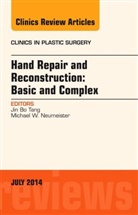 Jin Bo Tang, Jin Bo Tang, Jin Bo (Professor and Chair) Tang - Hand Repair and Reconstruction: Basic and Complex, An Issue of Clinics in Plastic Surgery