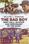 Blaine L Pardoe, Blaine L. Pardoe, Blaine Lee Pardoe - The Bad Boy Bert Hall