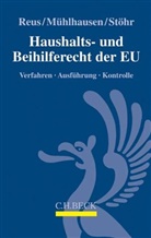 Pete Mühlhausen, Peter Mühlhausen, Peter (Dr. Mühlhausen, Peter (Dr.) Mühlhausen, Andrea Reus, Andreas Reus... - Haushalts- und Beihilferecht der EU