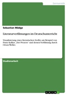 Sebastian Mädge - Literaturverfilmungen im Deutschunterricht