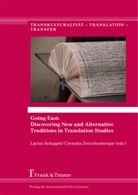 Laris Schippel, Larisa Schippel, Zwischenberger, Zwischenberger, Cornelia Zwischenberger - Going East: Discovering New and Alternative Traditions in Translation Studies