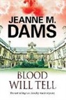 Jeanne M. Dams - Blood Will Tell