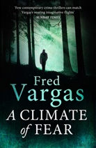 Fred Vargas, Vargas Fred - A Climate of Fear