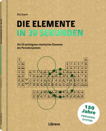 Eric Scerri, Eric Scerri - Die Elemente in 30 Sekunden - Die 50 wichtigsten chemischen Elemente des Periodensystems