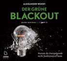 Alexander Wendt, Mark Bremer - Der Grüne Blackout, 2 MP3-CDs (Audiolibro)