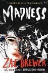 Zac Brewer, Brewer Zac - Madness