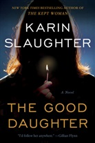 Karin Slaughter - The Good Daughter