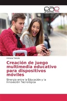 Adriana Tenorio - Creación de juego multimedia educativo para dispositivos móviles