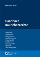 Arn Gehrke, Katharina Orthmann, Sebastia Pelzer, Birgi Franz, Birgit Franz - Handbuch Baunebenrechte