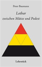 Peter Baumann - Lothar zwischen Mütze und Podest