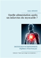 Cedric Menard, Cédric Menard - Quelle alimentation après un infarctus du myocarde ?
