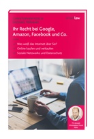 Christophe Posch, Christopher Posch, Michael Terhaag - Ihr Recht bei Google, Amazon, Facebook und Co.