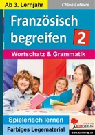 Gary M Forester, Gary M. Forester, Chloé Lefèvre - Französisch begreifen. Bd.2