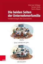 Torste Groth, Torsten Groth, Tom Rüsen, Tom A Rüsen, Tom A. Rüsen, Arist vo Schlippe... - Die beiden Seiten der Unternehmerfamilie
