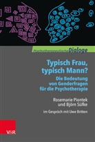 Rosemari Piontek, Rosemarie Piontek, Björn Süfke, Uw Britten, Uwe Britten - Typisch Frau, typisch Mann? Die Bedeutung von Genderfragen für die Psychotherapie
