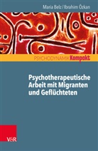 Maria Belz, Ibrahi Özkan, Ibrahim Özkan, Resch, Resch, Franz Resch... - Psychotherapeutische Arbeit mit Migranten und Geflüchteten