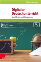 Philippe Wampfler - Digitaler Deutschunterricht