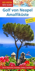 Heide Marie Karin Geiss - Go Vista Info Guide Reiseführer Golf von Neapel & Amalfiküste