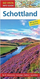 Susanne Tschirner - Go Vista Info Guide Reiseführer Schottland, m. 1 Karte