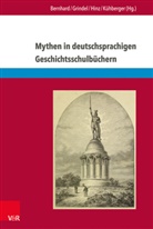 Roland Bernhard, Susann Grindel, Susanne Grindel, Felix Hinz, Felix Hinz u a, Christoph Kühberger - Mythen in deutschsprachigen Geschichtsschulbüchern