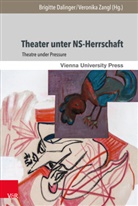 Brigitt Dalinger, Brigitte Dalinger, Zangl, Zangl, Veronika Zangl - Theater unter NS-Herrschaft