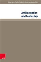 André Armbruster, Stefa Friedrichs, Stefan Friedrichs, Stefan Jung - Antikorruption und Leadership