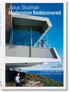 Pierluigi Serraino, Julius Shulman, Julius Shulman - Modernism rediscovered = Die wiederentdeckte Moderne = La redécouverte d'un modernisme