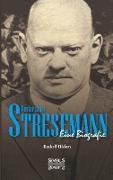 Rudolf Olden - Gustav Ernst Stresemann. Biographie. - Von der Jugend, über die Zeit der Weimarer Republik bis zu seinem Tod im Oktober 1929.