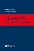Lukas Feiler, Nikolaus Forgó - EU-DSGVO