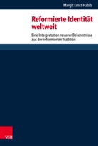 Margit Ernst-Habib - Reformierte Identit&auml;t weltweit