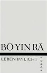 Bô Yin Râ - Bô Yin Râ: Leben im Licht